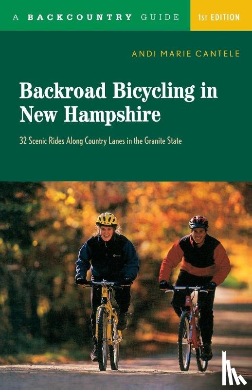 Cantele, Andi Marie - Backroad Bicycling in New Hampshire