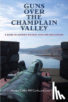 Coffin, Howard, Curtis, Jane, Curtis, Will - Guns Over the Champlain Valley