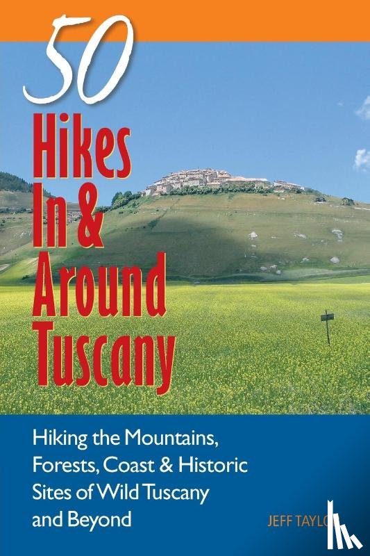 Taylor, Jeff - Explorer's Guide 50 Hikes In & Around Tuscany
