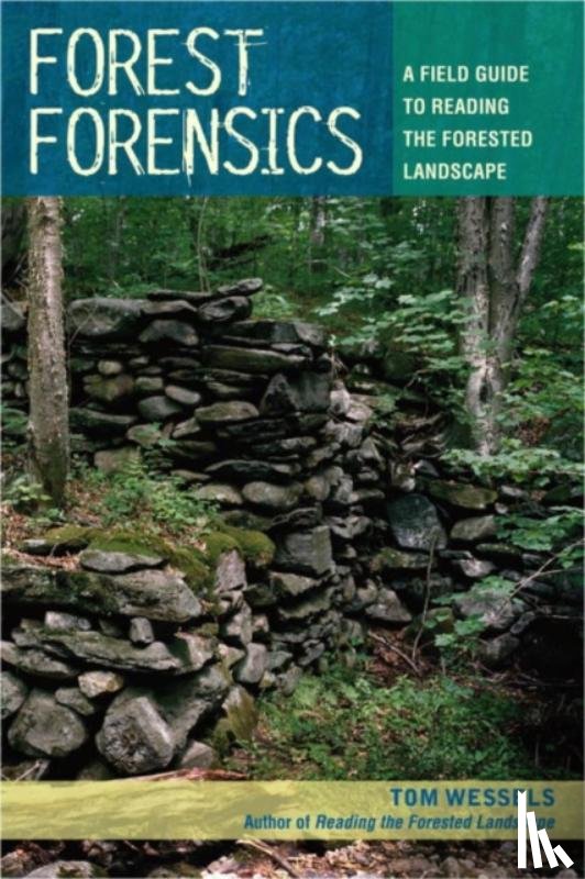 Wessels, Tom (Antioch University New England) - Forest Forensics