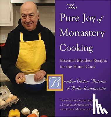 D'Avila-Latourr, Victor-Antoine - The Pure Joy of Monastery Cooking