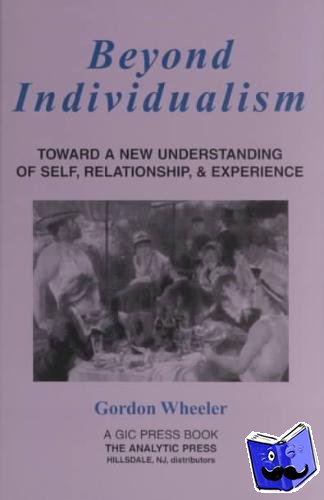 Wheeler, Gordon - Beyond Individualism