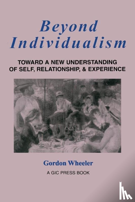 Wheeler, Gordon - Beyond Individualism