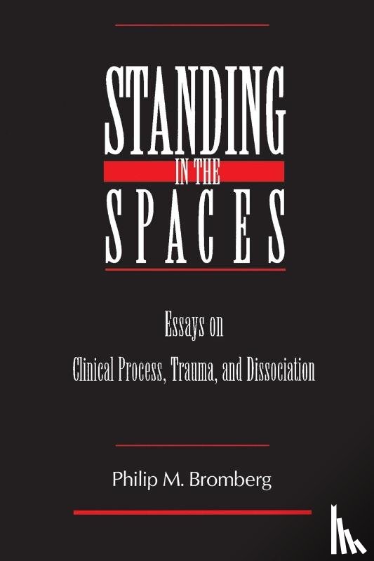 Bromberg, Philip M. (William Alanson White Institute - Standing in the Spaces