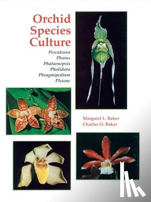 O. Baker, Charles, Baker, Margaret - Orchid Species Culture