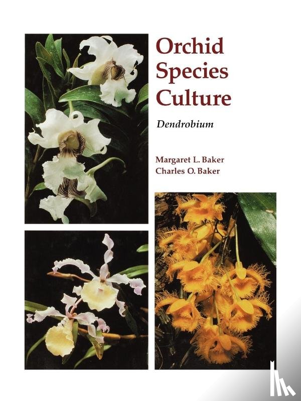 O. Baker, Charles, Baker, Margaret - Orchid Species Culture