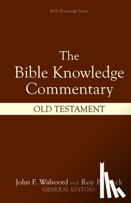 Baker, Walter L, Blaising, Craig A, Blue, J Ronald, Buzzell, Sid S - Baker, W: Bible Knowledge Commentary: Old Testament