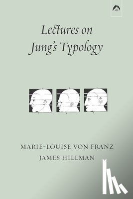 Hillman, James, Von Franz, Marie-Louise - Lectures on Jung's Typology