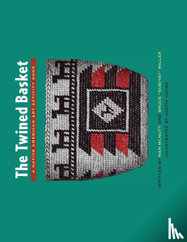 McNutt, Nan, Miller, Bruce ""subiyay"" - The Twined Basket