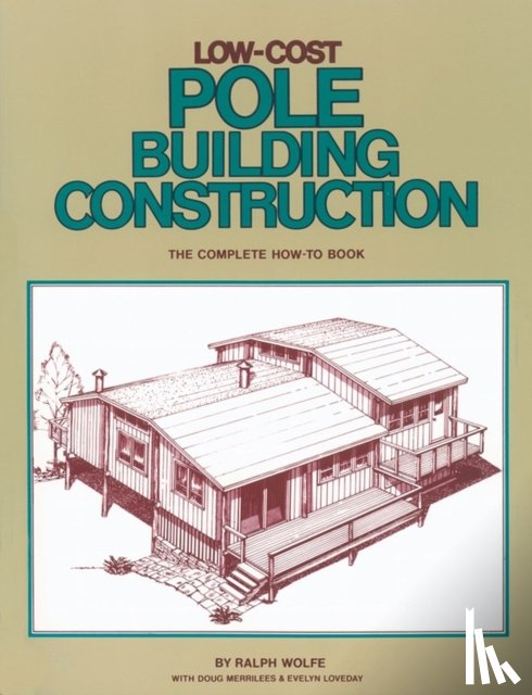 Wolfe, Ralph - Low-Cost Pole Building Construction