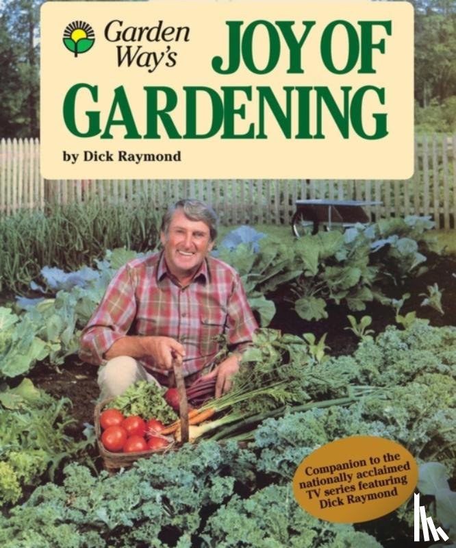 Raymond, Dick - Joy of Gardening