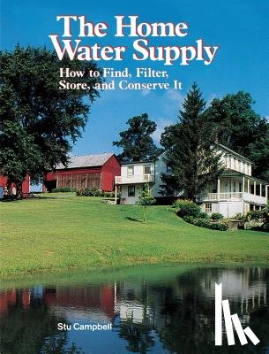 Campbell, Stu - The Home Water Supply