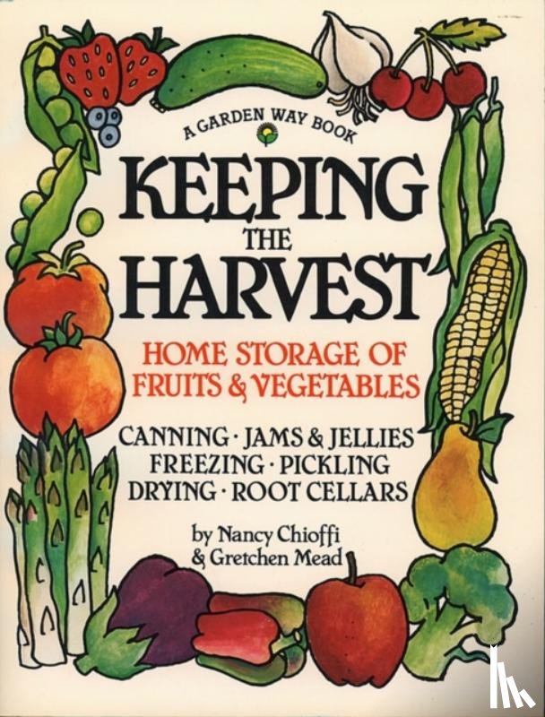 Mead, Gretchen, Chioffi, Nancy - Keeping the Harvest