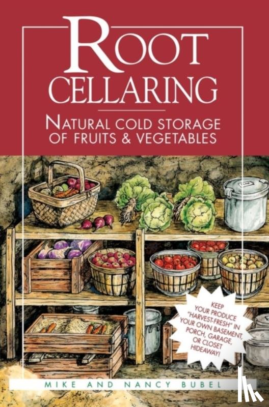 Bubel, Mike, Bubel, Nancy - Root Cellaring