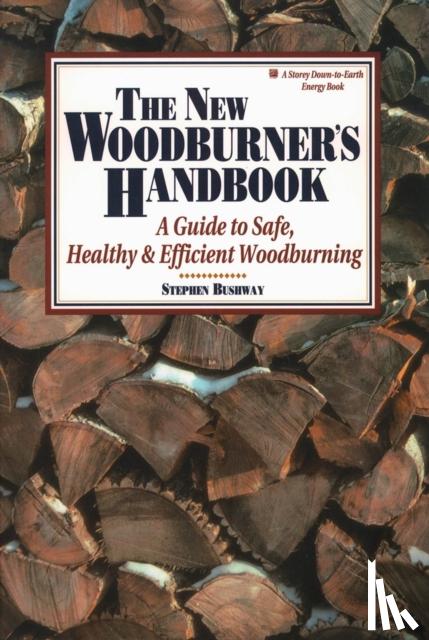 Bushway, Stephen - The New Woodburner's Handbook