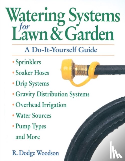 Woodson, R. Dodge - Watering Systems for Lawn & Garden