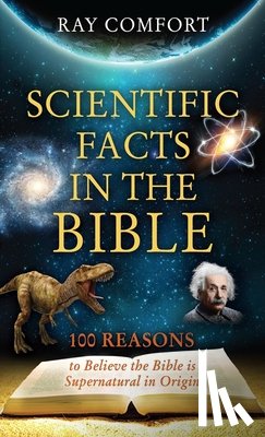 Comfort, Ray - Comfort, R: Scientific Facts in the Bible