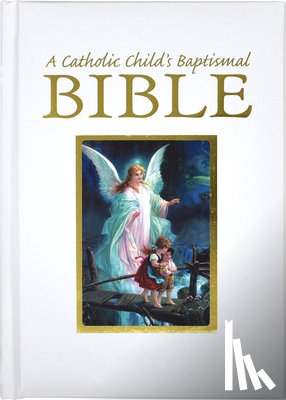 Hannon, Ruth - A Catholic Child's Baptismal Bible