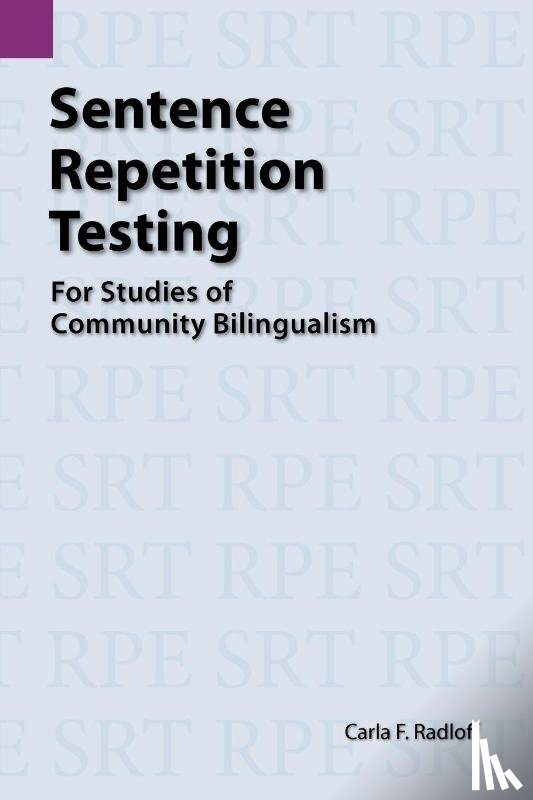 Radloff, Carla - Sentence Repetition Testing for Studies of Community Bilingualism