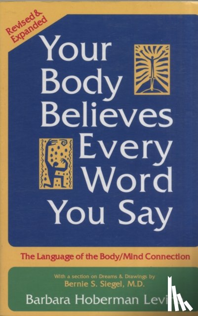 Levine, Barbara Hoberman - Your Body Believes Every Word You Say