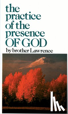 Lawrence, Brother - The Practice of the Presence of God