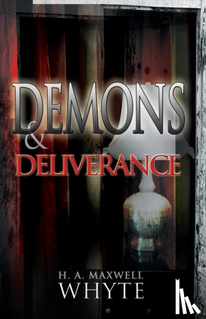Whyte, H. A. Maxwell - Demons & Deliverance