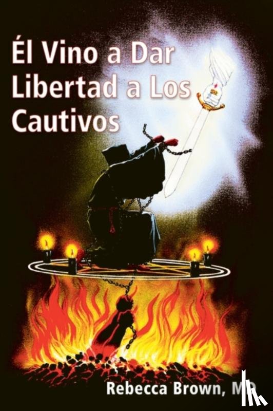 Brown, Rebecca (Johns Hopkins University - El Vino a Dar Libertad a Los Cautivos