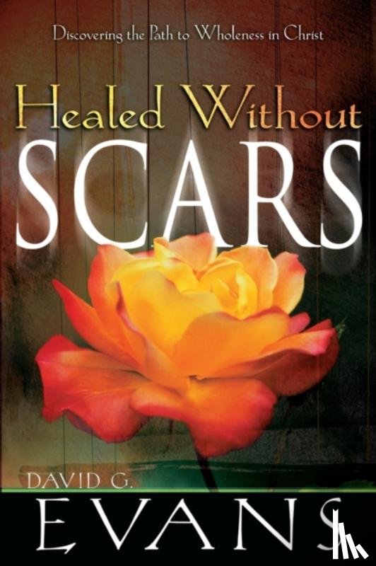 Evans, Bishop David G - Healed Without Scars