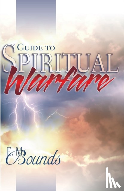 Bounds, Edward M - Guide to Spiritual Warfare