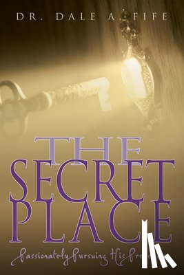Fife, D. Arthur - The Secret Place