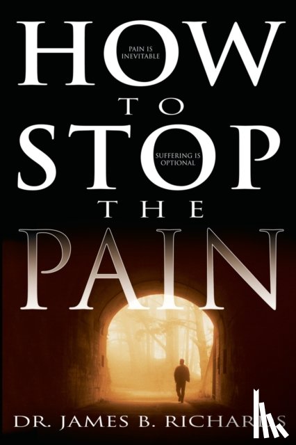 Richards, James B - How to Stop the Pain