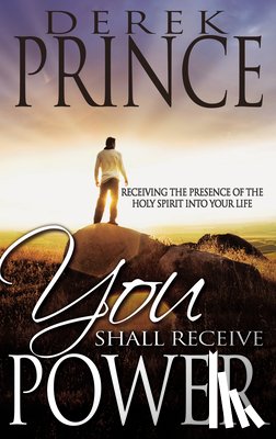 Prince, D. - You Shall Receive Power