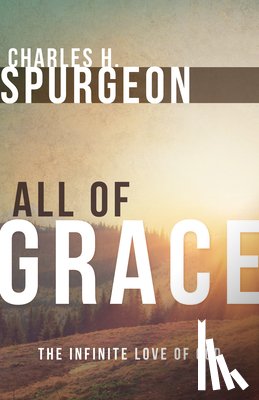 Spurgeon, Charles H - All of Grace