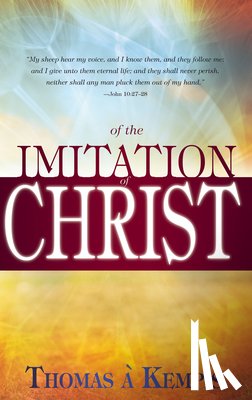 Kempis, Thomas A - Of Imitation of Christ