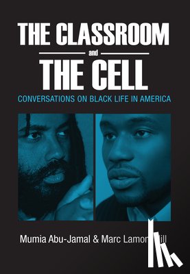 Abu-Jamal, Mumia - The Classroom and the Cell: Conversations on Black Life in America