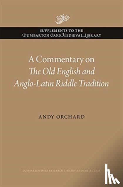 Orchard, Andy - A Commentary on The Old English and Anglo-Latin Riddle Tradition