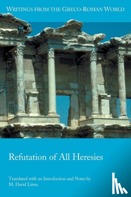 Litwa, M David - Refutation of All Heresies