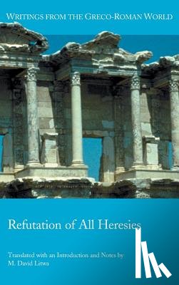 Litwa, M David - Refutation of All Heresies