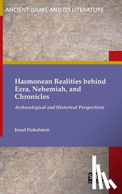 Finkelstein, Israel - Hasmonean Realities behind Ezra, Nehemiah, and Chronicles