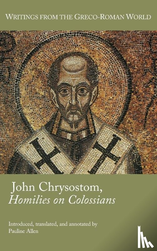 Allen, Pauline - John Chrysostom, Homilies on Colossians