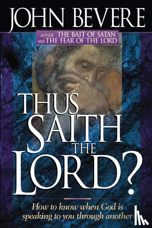Bevere, John - Thus Saith the Lord?