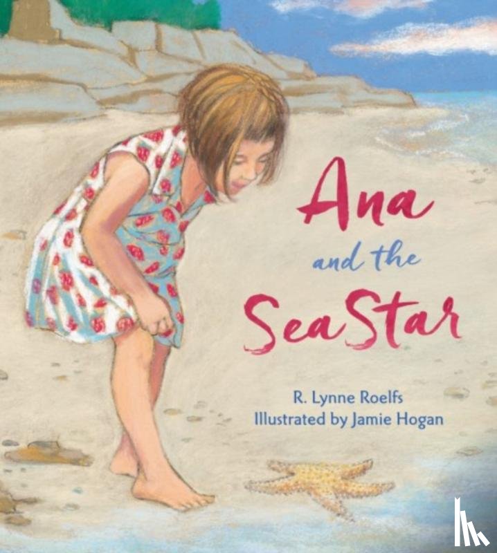Roelfs, R. Lynne - Ana and the Sea Star