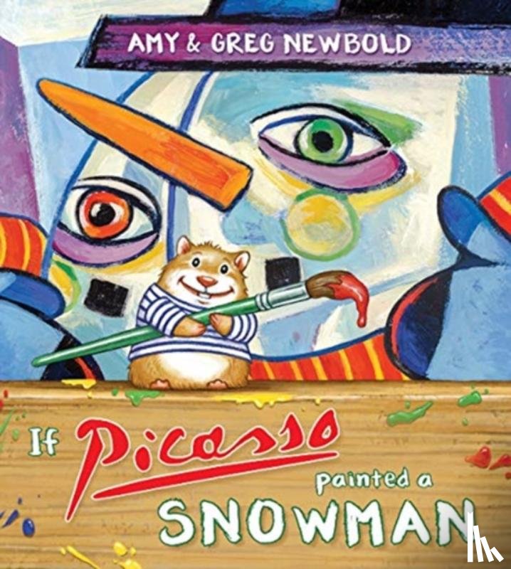 Newbold, Amy - If Picasso Painted a Snowman