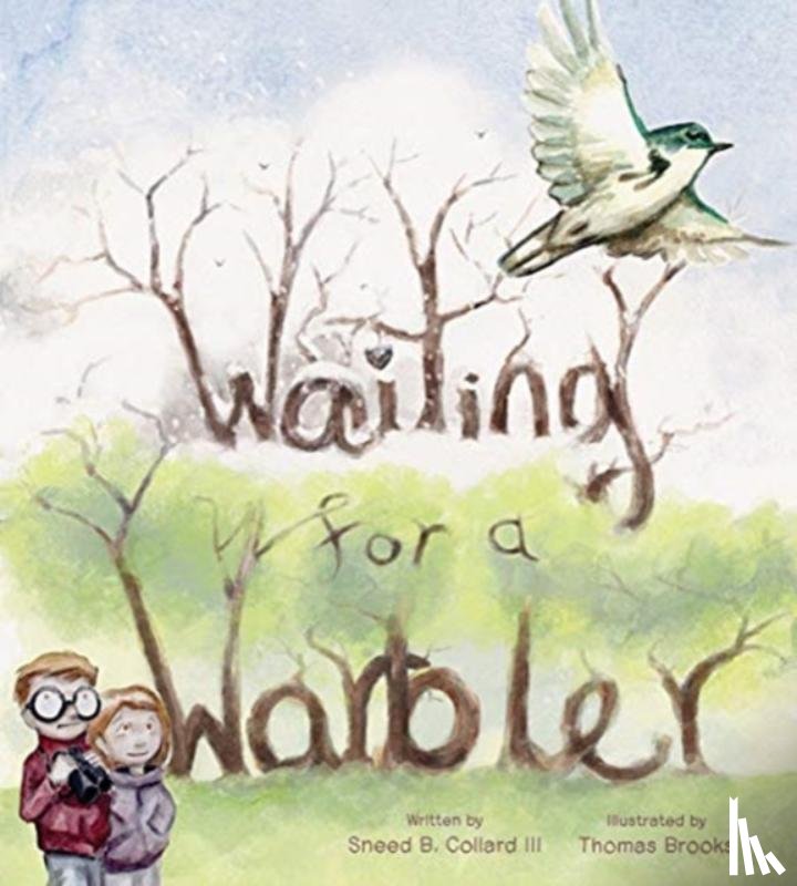 Collard, Sneed B. - Waiting for a Warbler