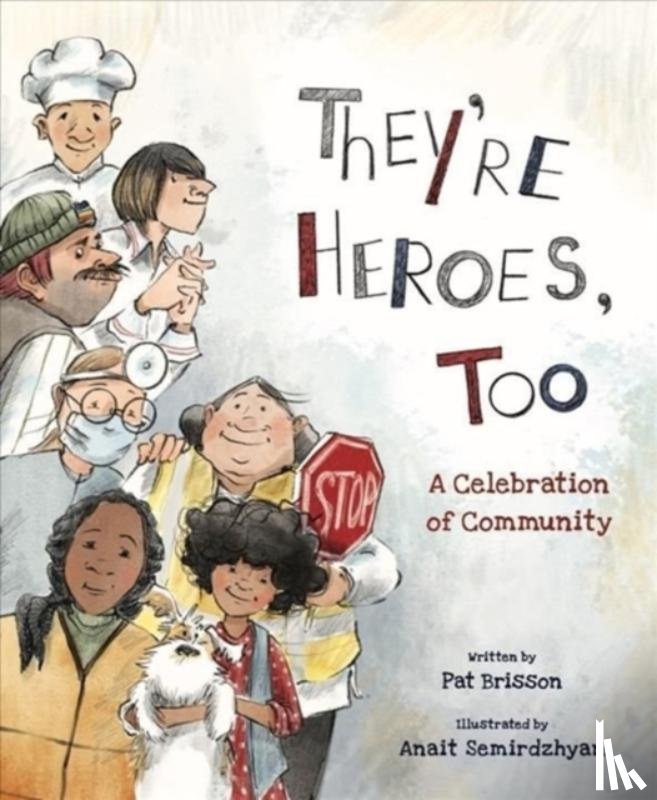 Brisson, Pat - They're Heroes Too
