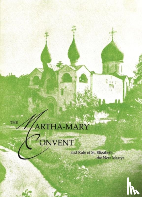 Feodorovna, Elizabeth - The Martha-Mary Convent