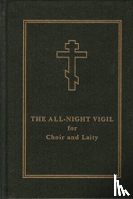 Holy Trinity Monastery, Laurence Campbell - The All-Night Vigil
