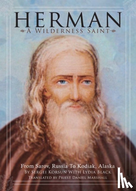 Korsun, Sergei, Marshall, Daniel - Herman: A Wilderness Saint