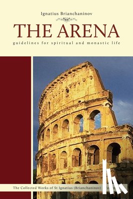 Brianchaninov, Ignatius, Ware, Kallistos - The Arena