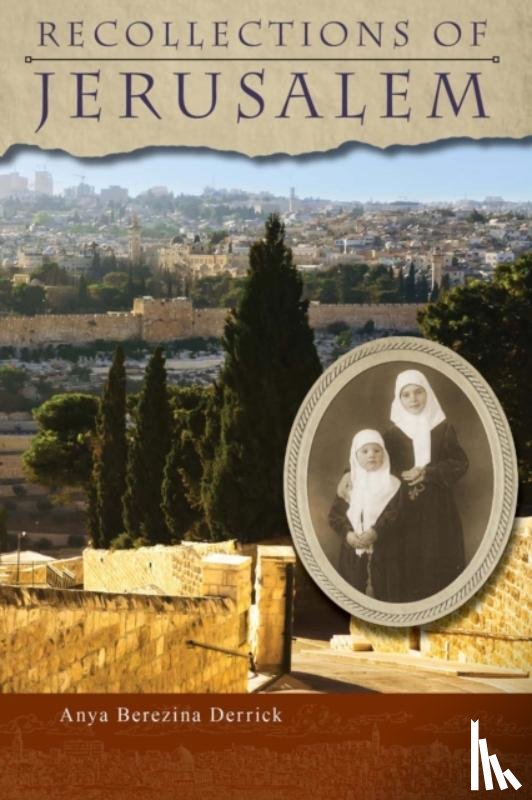 Berezina Derrick, Anya - Recollections of Jerusalem